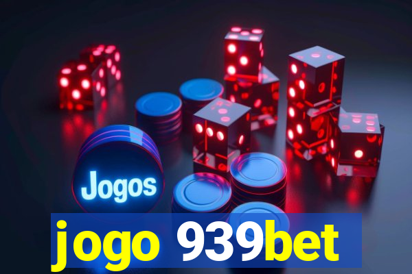 jogo 939bet